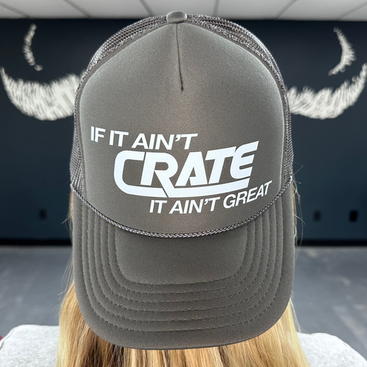 If It Ain't Crate, It Ain't Great - Dark Gray Trucker Cap