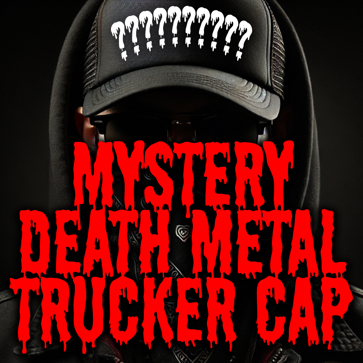 MYSTERY DEATH METAL TRUCKER CAP